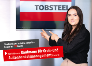 Ausbildung als Kaufmann für Groß-und Außenhandelsmanagement (m/w/d) bei der TOBSTEEL GmbH