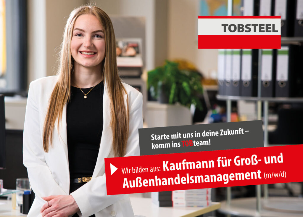 Ausbildung als Kaufmann für Groß- und Außenhandelsmanagement (m/w/d) bei der TOBSTEEL GmbH